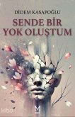 Sende Bir Yok Olusum Sende Bir Yok Olusum