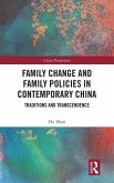 Family Change and Family Policies in Contemporary China Family Change and Family Policies in Contemporary China