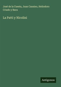 La Patti y Nicolini - Cuesta, José de la; Cansino, Juan; Criado y Baca, Heliodoro