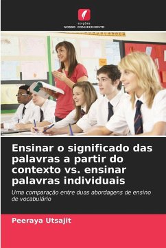 Ensinar o significado das palavras a partir do contexto vs. ensinar palavras individuais - Utsajit, Peeraya