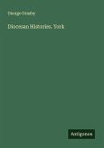 Diocesan Histories. York Diocesan Histories. York