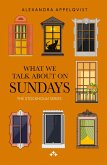 What We Talk About On Sundays