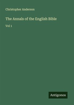 The Annals of the English Bible - Anderson, Christopher