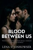 Blood Between Us Blood Between Us