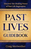Past Lives Guidebook