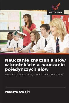 Nauczanie znaczenia s¿ów w kontek¿cie a nauczanie pojedynczych s¿ów - Utsajit, Peeraya Nauczanie znaczenia s¿ów w kontek¿cie a nauczanie pojedynczych s¿ów - Utsajit, Peeraya