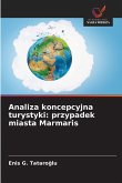 Analiza koncepcyjna turystyki: przypadek miasta Marmaris Analiza koncepcyjna turystyki: przypadek miasta Marmaris