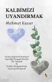 Kalbimizi Uyandirmak Kalbimizi Uyandirmak