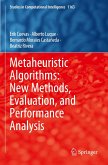 Metaheuristic Algorithms: New Methods, Evaluation, and Performance Analysis Metaheuristic Algorithms: New Methods, Evaluation, and Performance Analysis