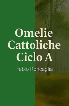 Omelie Cattoliche Ciclo A - Roncaglia, Fabio
