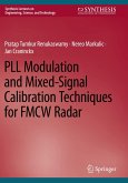 PLL Modulation and Mixed-Signal Calibration Techniques for FMCW Radar PLL Modulation and Mixed-Signal Calibration Techniques for FMCW Radar