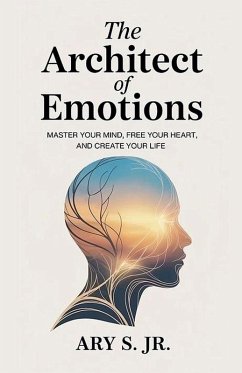 The Architect of Emotions - S., Ary Jr. The Architect of Emotions - S., Ary Jr.
