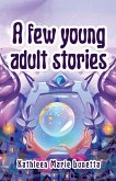 A few young adult stories