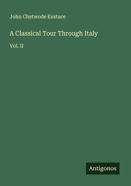 A Classical Tour Through Italy A Classical Tour Through Italy