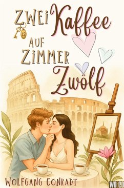 Zwei Kaffee auf Zimmer Zwölf - Conradt, Wolfgang