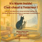 It's Warm Inside! / C'est chaud à l'intérieur! (Bilingual English - French) It's Warm Inside! / C'est chaud à l'intérieur! (Bilingual English - French)