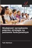 Wydajno¿¿ zarz¿dzania poprzez strategie na poziomie funkcjonalnym