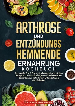 Arthrose und Entzündungshemmende Ernährung Kochbuch Cover Arthrose und Entzündungshemmende Ernährung Kochbuch