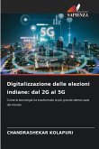 Digitalizzazione delle elezioni indiane: dal 2G al 5G Digitalizzazione delle elezioni indiane: dal 2G al 5G