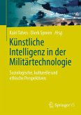 Künstliche Intelligenz in der Militärtechnologie (eBook, PDF) Künstliche Intelligenz in der Militärtechnologie (eBook, PDF)