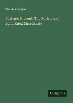 Past and Present. The Portraits of John Knox Micellanies Cover Past and Present. The Portraits of John Knox Micellanies