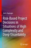 Risk-Based Project Decisions in Situations of High Complexity and Deep Uncertainty