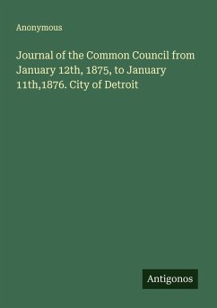 Cover Journal of the Common Council from January 12th, 1875, to January 11th,1876. City of Detroit