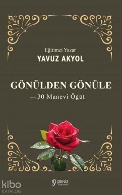 Gönülden Gönüle 30 Manevi Ögüt - Akyol, Yavuz
