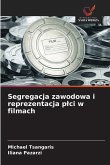 Segregacja zawodowa i reprezentacja p¿ci w filmach