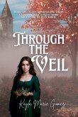 Through the Veil Through the Veil