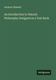 An Introduction to Natural Philosophy Designed as a Text Book