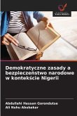 Demokratyczne zasady a bezpiecze¿stwo narodowe w kontek¿cie Nigerii Demokratyczne zasady a bezpiecze¿stwo narodowe w kontek¿cie Nigerii