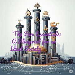 Cover The Five Essentials: A Blueprint for an Ideal Society. (eBook, ePUB)