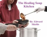 The Healing Soup Kitchen (eBook, ePUB) The Healing Soup Kitchen (eBook, ePUB)