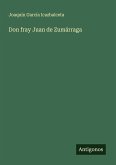 Don fray Juan de Zumárraga Don fray Juan de Zumárraga