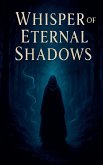 Whisper of Eternal Shadows