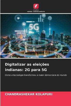 Digitalizar as eleições indianas: 2G para 5G - KOLAPURI, CHANDRASHEKAR