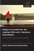 Kl¿twa na terytorium: Re-reading 19th-cent. Literatura kolumbijska