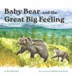 Baby Bear and the Great Big Feeling Baby Bear and the Great Big Feeling