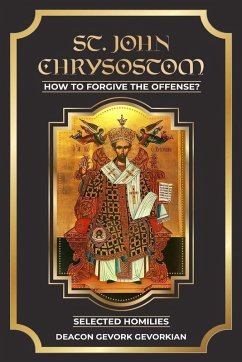 Cover St. John Chrysostom How to Forgive The Offenses