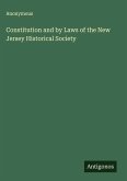Constitution and by Laws of the New Jersey Historical Society