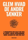 Glem hvad de andre tænker (eBook, ePUB)