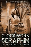 A Clockwork Seraphim On the Wings of Truth (eBook, ePUB)