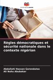 Règles démocratiques et sécurité nationale dans le contexte nigérian Règles démocratiques et sécurité nationale dans le contexte nigérian