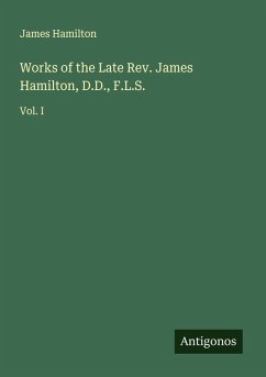 Cover Works of the Late Rev. James Hamilton, D.D., F.L.S.