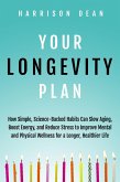Your Longevity Plan (eBook, ePUB) Your Longevity Plan (eBook, ePUB)