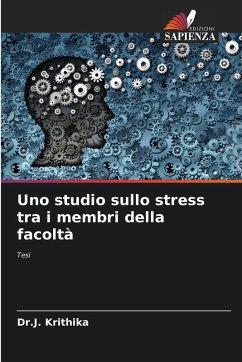 Uno studio sullo stress tra i membri della facoltà - Krithika, Dr.J. Uno studio sullo stress tra i membri della facoltà - Krithika, Dr.J.
