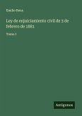 Ley de enjuiciamiento civil de 3 de febrero de 1881