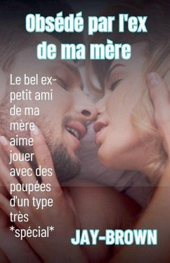Obsédé par l'ex de ma mère - Jaybrown Obsédé par l'ex de ma mère - Jaybrown