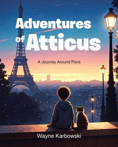 Adventures of Atticus - Karbowski, Wayne Adventures of Atticus - Karbowski, Wayne